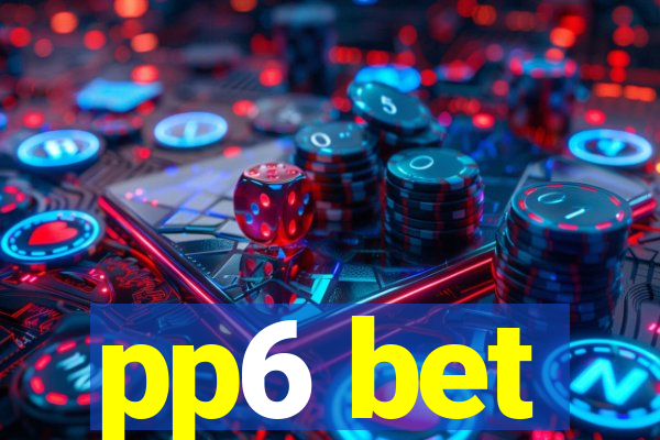 pp6 bet